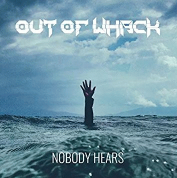 Out Of Whack : Nobody Hears